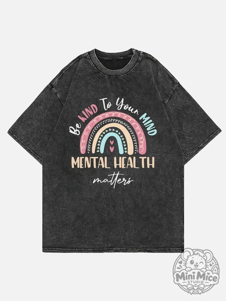 Be Kind To Your Mind Mental Health Matters Rainbow T-Shirt